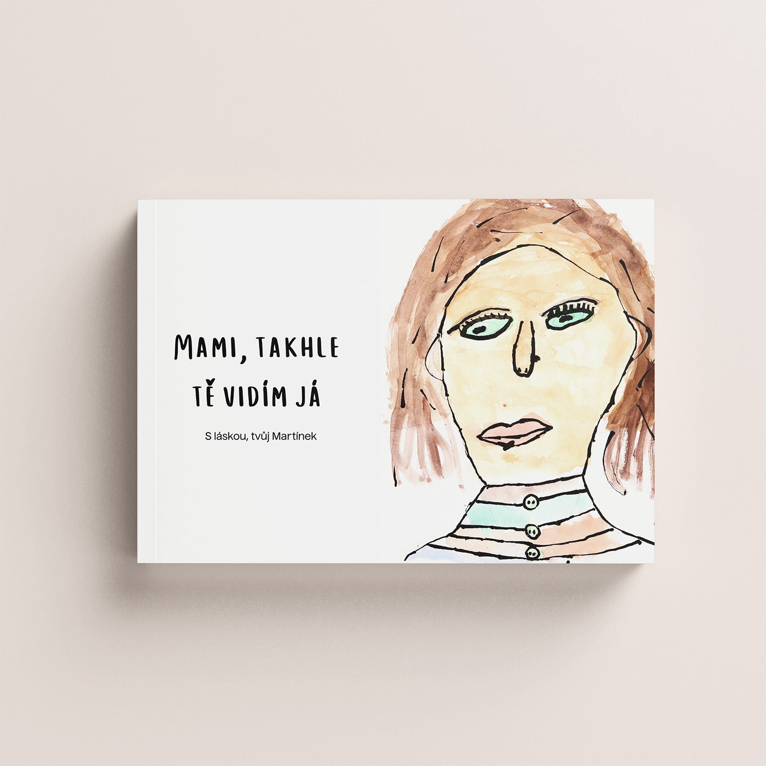 Mami, takhle tě vidím já